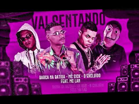 🥉 O EXCLUIDO BARCA NA BATIDA  MC SICK  MC LAN VAI SENTANDO SENTANDO LANÇAMENTO 2021 🙏