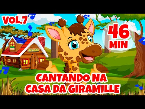 Cantando na Casa da Giramille Vol. 7 - Giramille 46 min | Desenho Animado Musical
