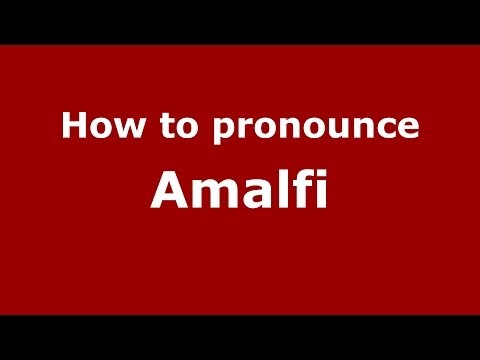 How to pronounce Amalfi