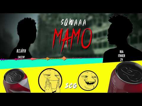 SQWAMBA CITY GANG-Ria Ithier ft Dijoyh Smithy-Mamo (0fficial audio GASY)