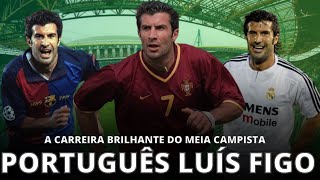 A carreira brilhante do português Luís Figo | Conheça a história do português Luís Figo