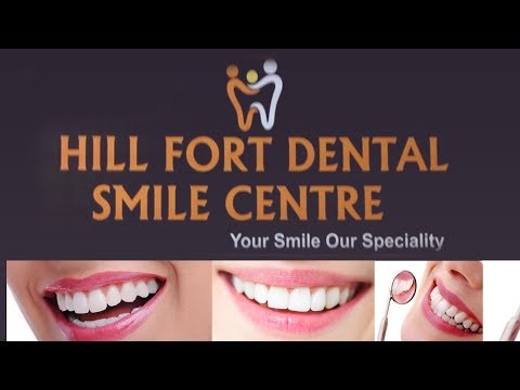 Hill Fort Dental Smile Centre - Bowenpally