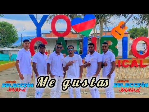 Me gustas selección juvenil primicia 2026 (Dj producciones)