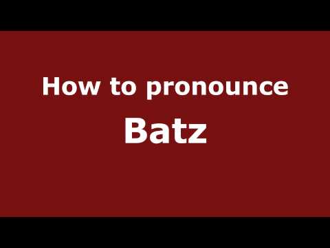How to Pronounce Batz - PronounceNames.com
