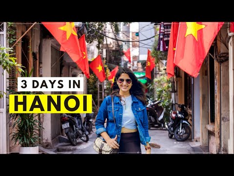 Top Things To Do in Hanoi VIETNAM | 3 Days Itinerary and Complete Travel Guide for HANOI🇻🇳
