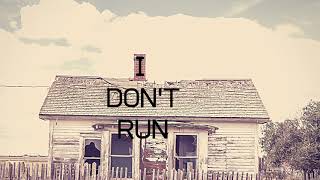 I Don't Run Music Video