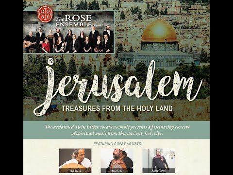 The Rose Ensemble & guests: "Yefe Nof" (partial); Hebrew poem by Judah Halevi (ca. 1075–1141)