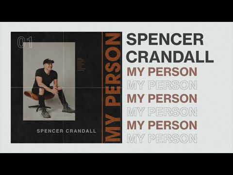 Spencer Crandall - My Person (Official Audio)