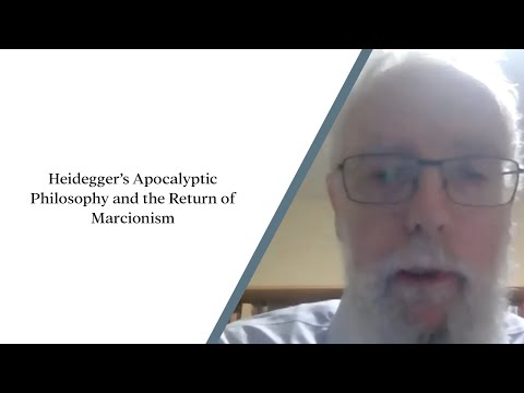 Cyril O’Regan – Heidegger’s Apocalyptic Philosophy & the Return of Marcionism