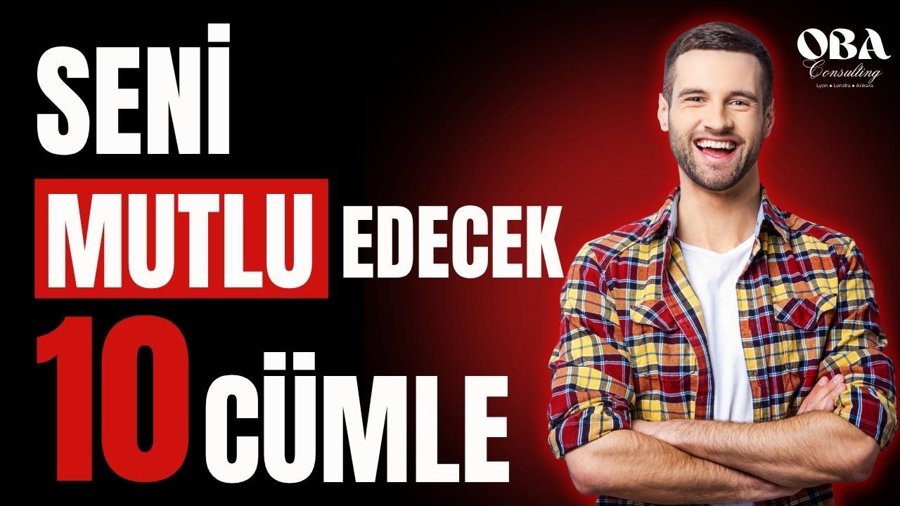 Bu 10 Cümle Hayatınızı Yoluna Sokar