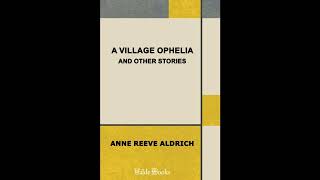A Village Ophelia and Other Stories