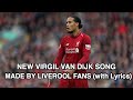 New Virgil Van Dijk Song By Liverpool Fans (With Lyrics)