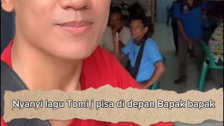 Download lagu Nyanyi lagu tomi j pisa di depan Bapak- bapak!! Gmna ya reaksi nya ??? mp3