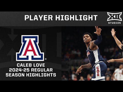 Caleb Love 2024-25 Regular Season Highlights | Big 12 Basketball