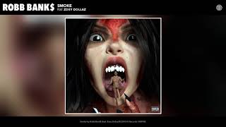 Robb Bank$ - Smoke (Official Audio)