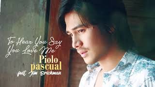 Piolo Pascual - To Hear You Say You Love Me (Audio) 🎵 | Timeless