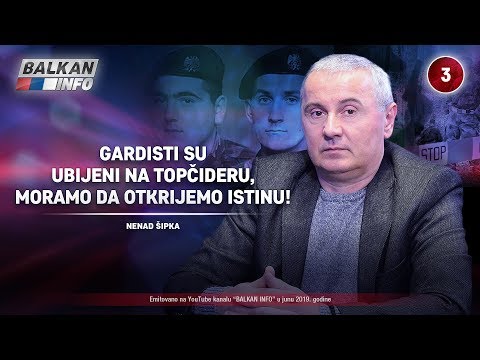 INTERVJU: Nenad Šipka - Gardisti su ubijeni na Topčideru, moramo da otkrijemo istinu! (7.6.2019)