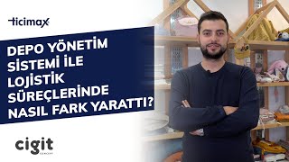 Ticimax'ın Depo Yönetim Sistemi Cigit'in Lojistik süreçlerinde fark yarattı!