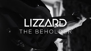 LIZZARD – “The Beholder”