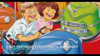 Andy Partridge Everything&#39;ll Be Alright