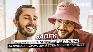 SADEK NOUS PRÉSENTE SA NOUVELLE VIE À DUBAÏ, SA FEMME ET RÉPOND AUX RÉCENTES POLÉMIQUES