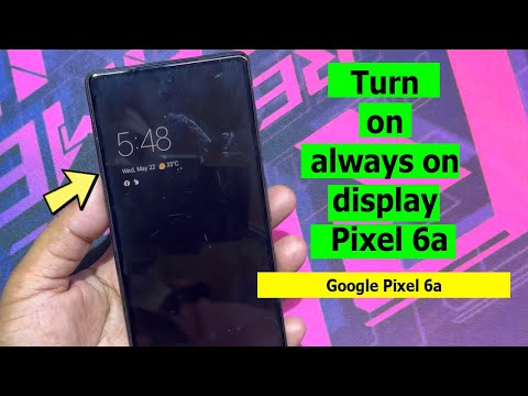 How to turn off always on display google pixel 6a