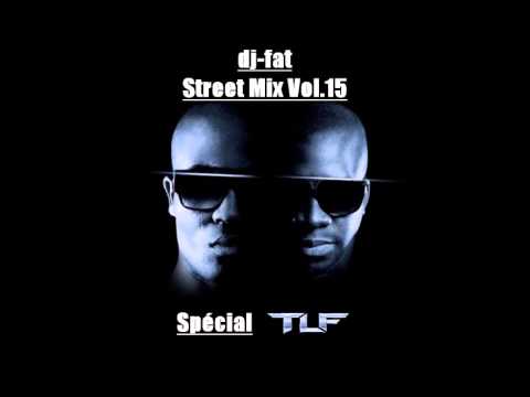 dj-fat - Street Mix Vol.15 - Spécial TLF - enregistrée le 06.10.2012