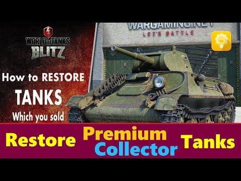 How To Restore PREMIUM, COLLECTOR OR EVENT Tanks (vehicles) - World of Tanks Blitz