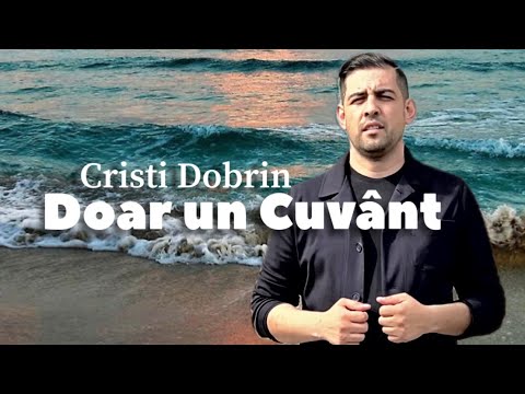 Cristi Dobrin Doar un Cuvant