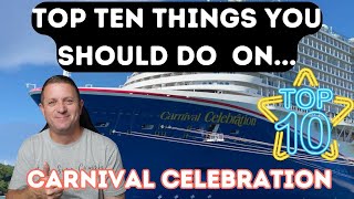 Top 10 Things You Must Do on Carnival Celebration