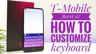 T-Mobile Revvl 5G - How to customize the keyboard