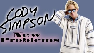 Cody Simpson- New Problems (Lyric Video)
