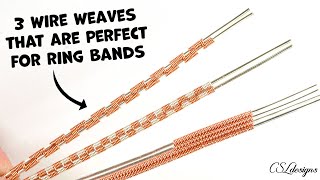 3 wire weaves perfect for ring bands 💍 ⎮ Jewelry making tutorial