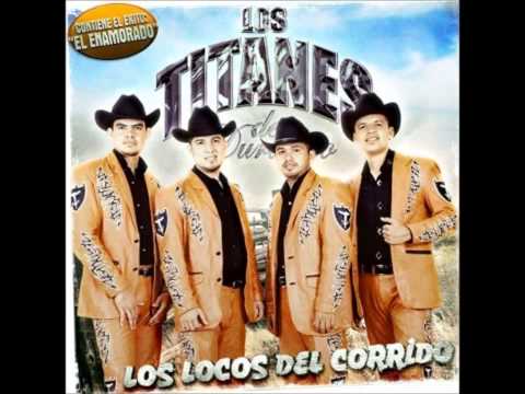 Los Titanes De Durango - Agua De Te