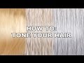 How To: Tone Hair! | by tashaleelyn 