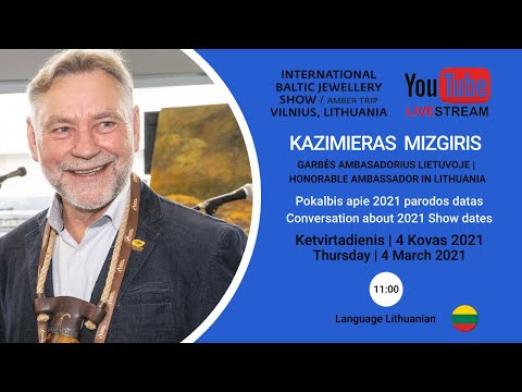 Conversation with KAZIMIERAS MIZGIRIS Ambassador of the International Baltic Jewellery Show Vilnius