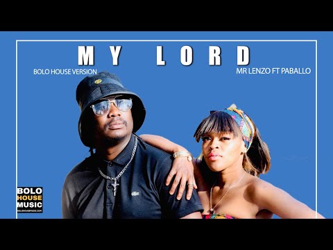 My Lord - Mr Lenzo Feat. Paballo (Official Audio 2021)
