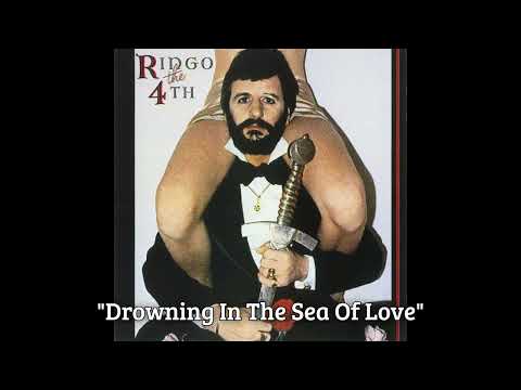 Drowning In The Sea Of Love - Ringo Starr