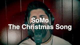 The Christmas Song by SoMo
