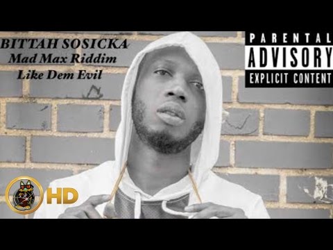 Bittah Sosicka - Like Dem Evil (Raw) [Mad Maxx Riddim] November 2015