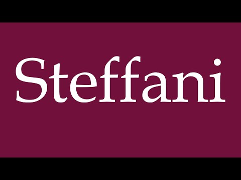 How to Pronounce ''Steffani'' Correctly in German