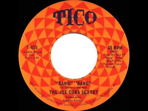 1966 Joe Cuba Sextet - Bang! Bang! (mono 45)