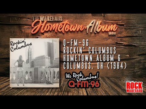 The Warehaus HOMETOWN ALBUM Show: Q-FM-96 Rockin' Columbus Hometown Album 6 (Columbus, OH, 1984)