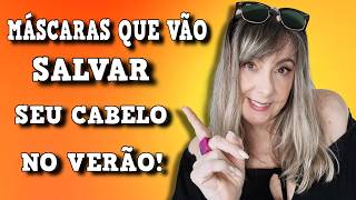 🌞TOP MÁSCARAS QUE VÃO SALVAR SEU CABELO NO VERÃO