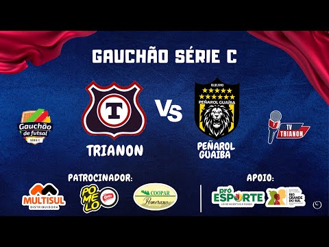 GAUCHÃO FUTSAL SICREDI SÉRIE C  - TRIANON CANGUÇU X PEÑAROL GUAÍBA