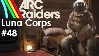Arc Raiders - Luna Corps: Ep48 "Death Wish"