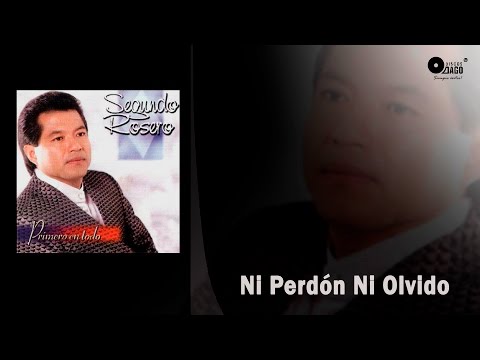 Ni Perdón Ni Olvido  - Segundo Rosero