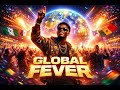 Global Fever English Afrobeats Song African Afrobeats Music