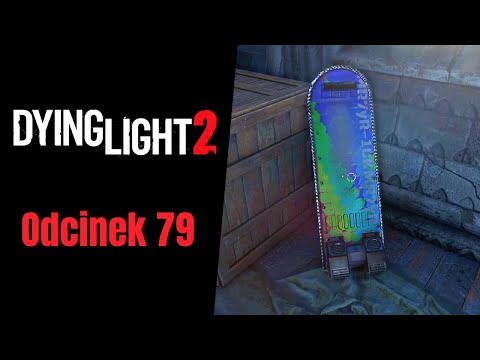 Dying Light 2 PL (79) Baba, deskolotka i specjalistyczna opieka THV