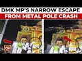 DMK Leader A Raja S Narrow Escape As Metal Post Crashes On Stage During Speech India Today
